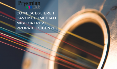 Come scegliere i Cavi Multimediali migliori per le proprie esigenze?